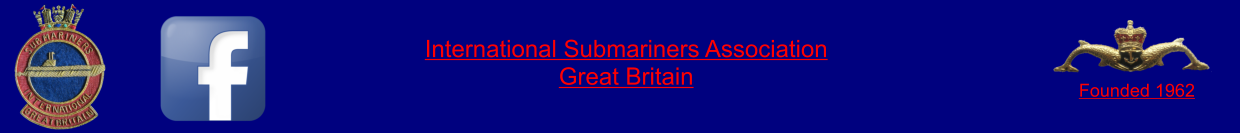 International Submariners Association  Great Britain  Founded 1962  International Submariners Association  Great Britain  Founded 1962  International Submariners Association  Great Britain  Founded 1962