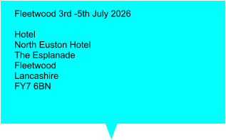 Fleetwood 3rd -5th July 2026  Hotel North Euston Hotel The Esplanade Fleetwood Lancashire FY7 6BN